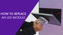 Digital Tutorial: How to Replace an LED Panel/Module on Your Device