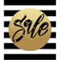 22 x 28 Pre-Printed SALE Poster, Striped Theme - Black & Gold